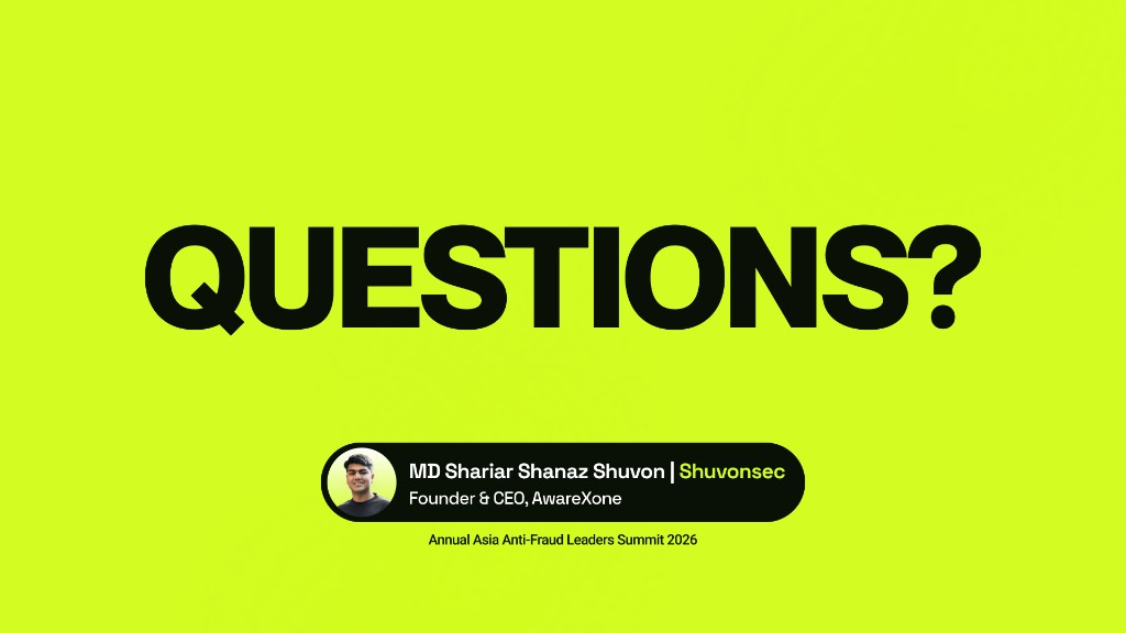 Closing slide reading 'Questions?' with the speaker credit MD Shariar Shanaz Shuvon, Founder and CEO, AwareXone, Annual Asia Anti-Fraud Leaders Summit 2026.